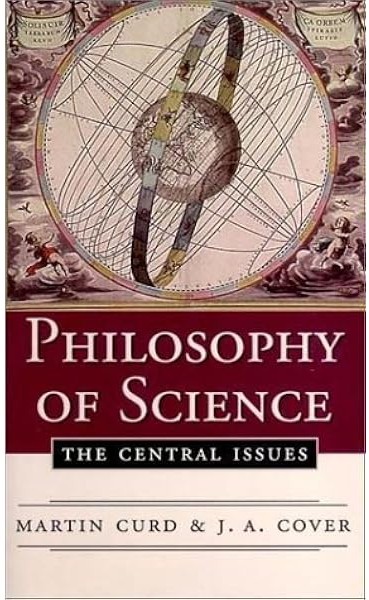 Philosophy of Science: The Central Issues by Martin Curd and Jan A. Cover
